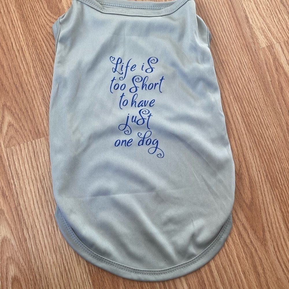 Price drop … NWOT Lightweight Material Dog (Puppy) Shirt with Saying